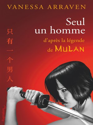 cover image of Seul un homme. D'après la légende de Mulan